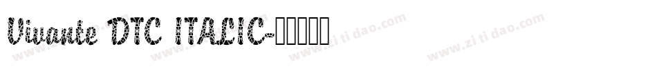 Vivante DTC ITALIC字体转换